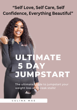 CELINA MAE'S ULTIMATE 5 DAY JUMPSTART